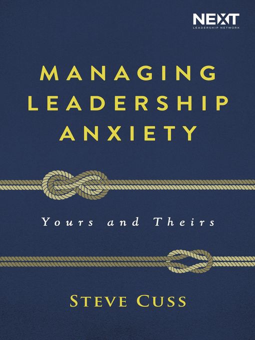 Title details for Managing Leadership Anxiety by Steve Cuss - Wait list